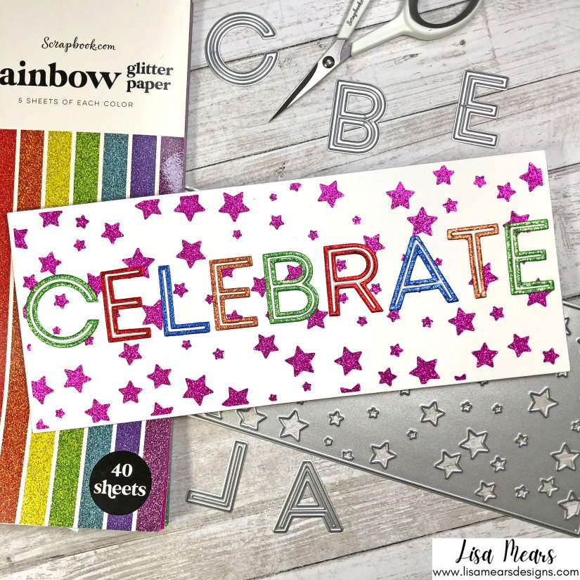 Using Glitter Cardstock - Scrapbook.com Rainbow Glitter Cardstock, Downtown Alphabet Dies, and Star Slimline Die