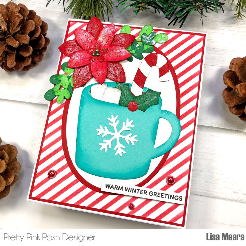 Pretty Pink Posh - Winter Mug Card - Handmade Card with Mug - Handmade card with poinsettia - pinstripe stencil - winter foliage dies