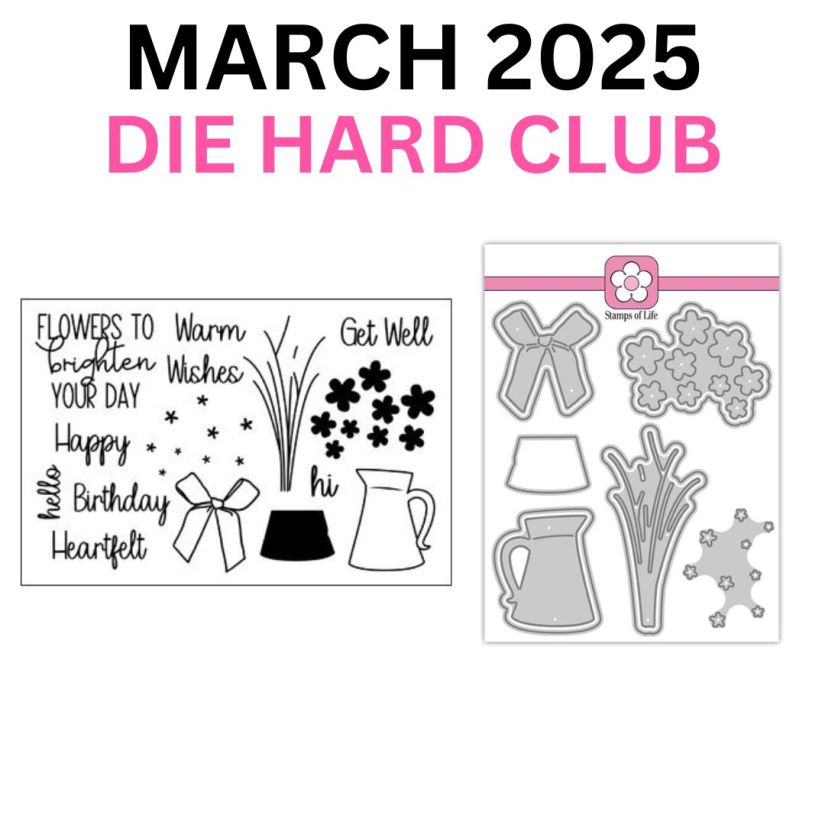 THE STAMPS OF LIFE MARCH STAMP AND DIE CLUB THOUGHTFUL FLOWERS