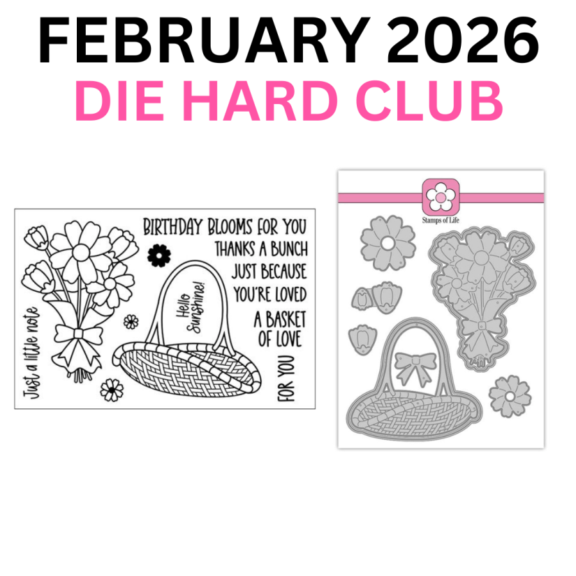 Stamps of Life February 2026 Die Hard Club - Bunches of Blooms