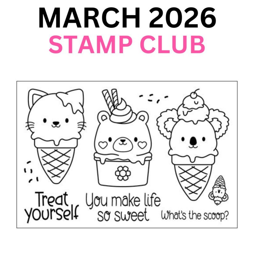The Stamps of Life March 2026 Stamp Club - Ice Cream Cuties