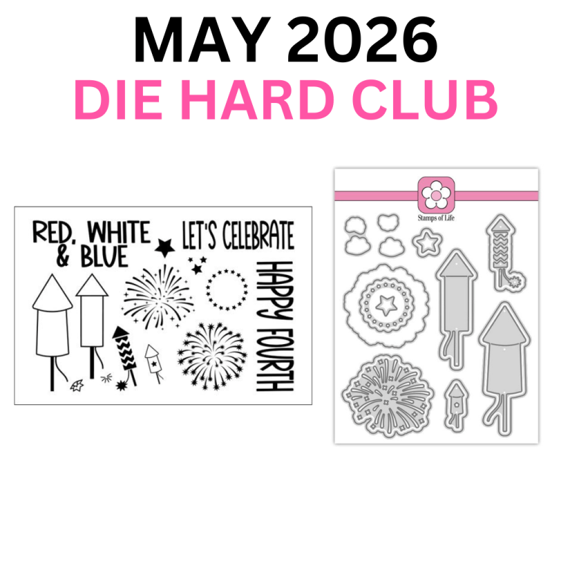 THE STAMPS OF LIFE Die Hard Club MAY 26 FUN FIRECRACKER