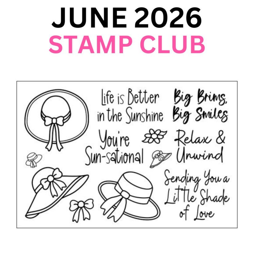 The Stamps of Life Stamp Club - June 2026 - Sweet Summer Hats